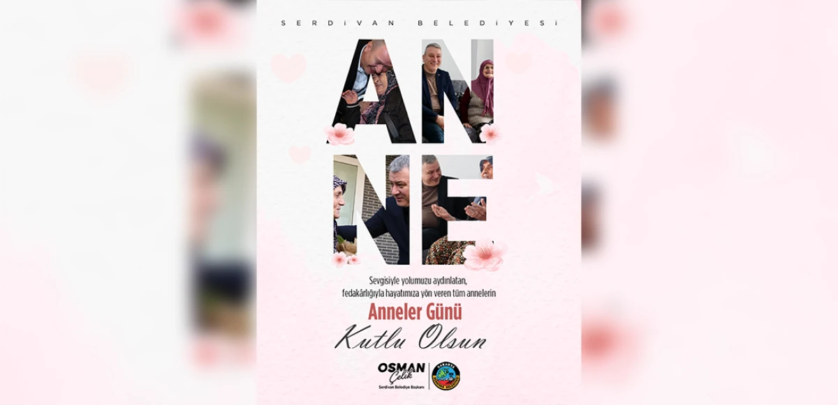 Başkan Osman Çelik’ten Anneler Günü Mesajı