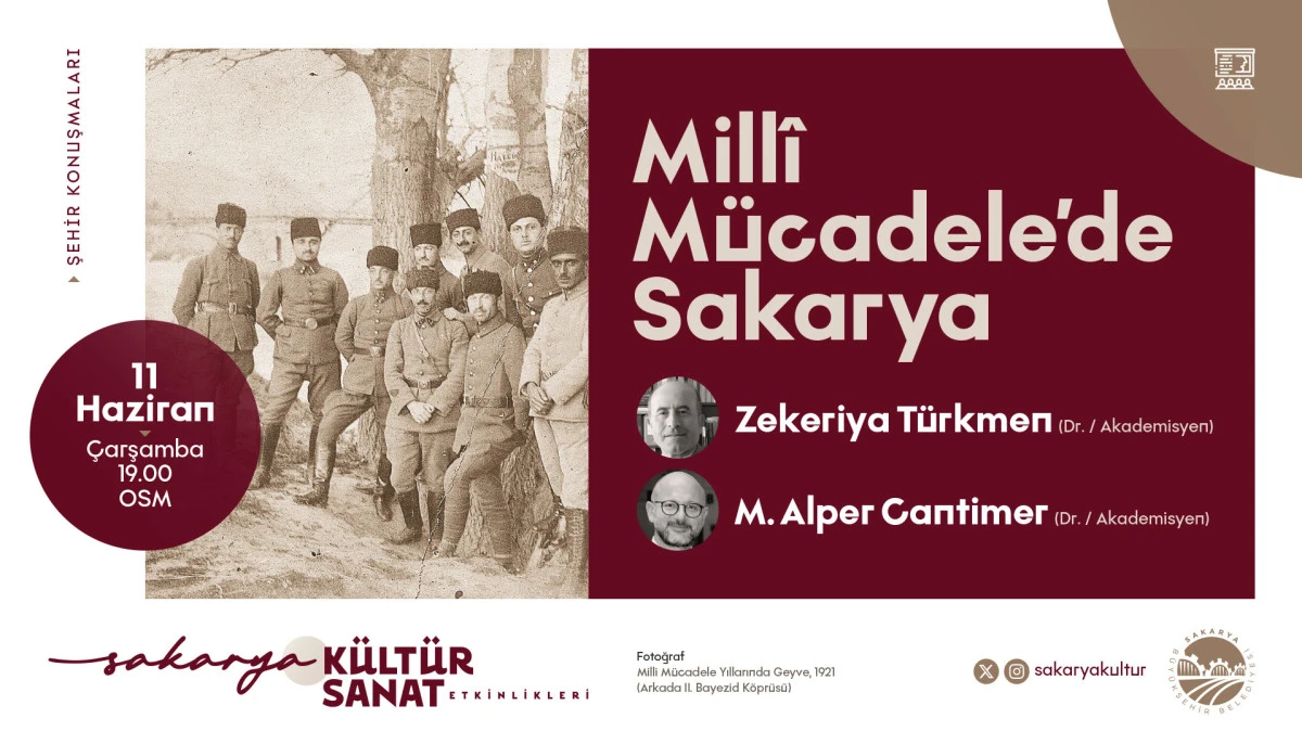 Millî Mücadele’de Sakarya OSM’de konuşulacak 