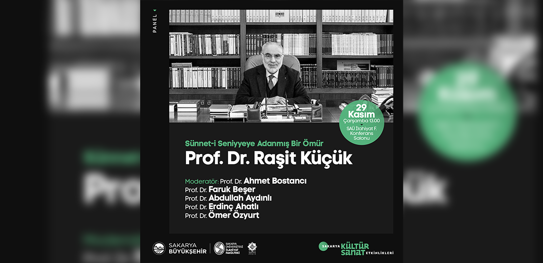 Prof. Dr. Raşit Küçük paneli SAÜ’de gerçekleştirilecek
