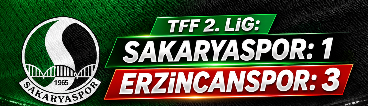 TFF 2. Lig: Sakaryaspor: 1 - Erzincanspor: 3